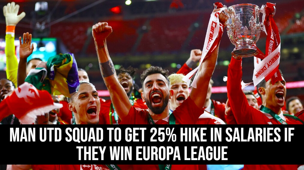Man Utd Squad To Get 25% Salary Hike If They Win Europa League